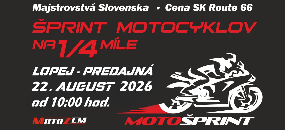 Majstrovstva Slovenskej republiky v motošprinte motocyklov na ¼ míle na úseku Lopej – Predajná